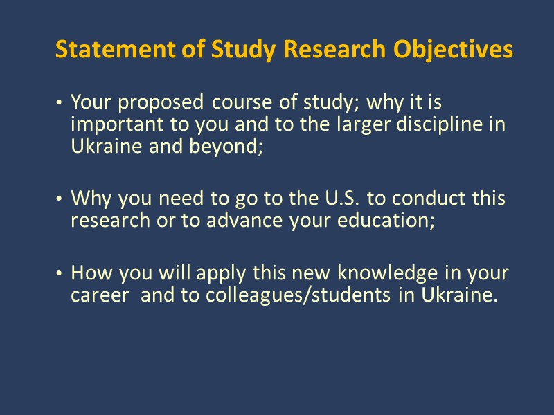 Statement of Study Research Objectives    Your proposed course of study; why